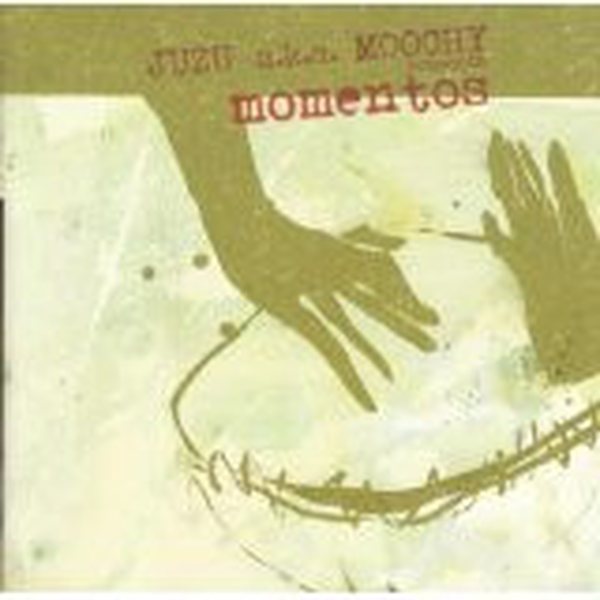 Juzu A.K.A. Moochy『Momentos』