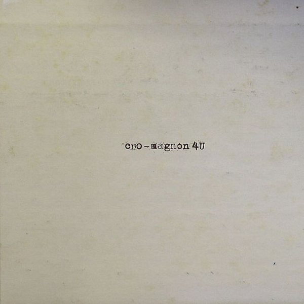 Cro-Magnon『4U』