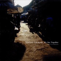 Kuniyuki Takahashi『We Are Together』
