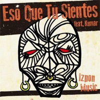 Eso Que Tu Sientes / IZPON